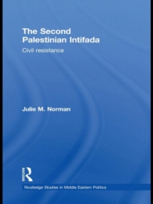 The Second Palestinian Intifada : Civil Resistance, Hardback Book The Second Palestinian Intifada : Civil Resistance, Hardback Book