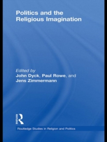Politics and the Religious Imagination, Hardback Book Politics and the Religious Imagination, Hardback Book