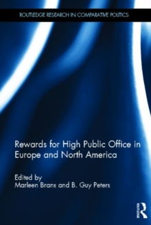Rewards for High Public Office in Europe and North America, Hardback Book Rewards for High Public Office in Europe and North America, Hardback Book