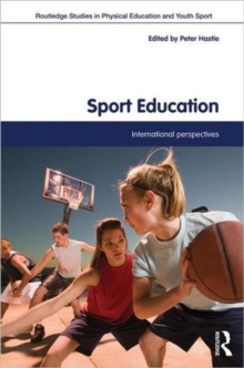 Sport Education : International Perspectives, Paperback / softback Book Sport Education : International Perspectives, Paperback / softback Book