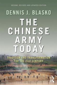 The Chinese Army Today : Tradition and Transformation for the 21st Century