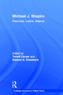 Michael J. Shapiro : Discourse, Culture, Violence, Hardback Book Michael J. Shapiro : Discourse, Culture, Violence, Hardback Book