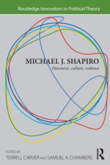 Michael J. Shapiro : Discourse, Culture, Violence, Paperback / softback Book Michael J. Shapiro : Discourse, Culture, Violence, Paperback / softback Book