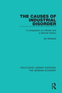The Causes of Industrial Disorder : A Comparison of a British and a German Factory