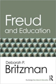Freud and Education, Paperback / softback Book Freud and Education, Paperback / softback Book