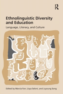 Ethnolinguistic Diversity and Education : Language, Literacy and Culture, Paperback / softback Book Ethnolinguistic Diversity and Education : Language, Literacy and Culture, Paperback / softback Book