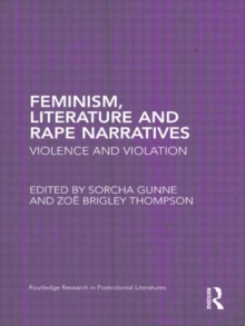 Feminism, Literature and Rape Narratives : Violence and Violation, Hardback Book Feminism, Literature and Rape Narratives : Violence and Violation, Hardback Book