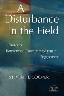 A Disturbance in the Field : Essays in Transference-Countertransference Engagement, Paperback / softback Book A Disturbance in the Field : Essays in Transference-Countertransference Engagement, Paperback / softback Book