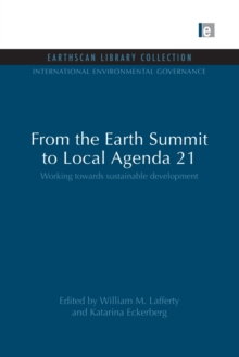 From the Earth Summit to Local Agenda 21 : Working towards sustainable development