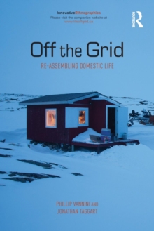 Off the Grid : Re-Assembling Domestic Life