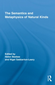 The Semantics and Metaphysics of Natural Kinds, Hardback Book The Semantics and Metaphysics of Natural Kinds, Hardback Book