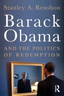 Barack Obama and the Politics of Redemption, Paperback / softback Book Barack Obama and the Politics of Redemption, Paperback / softback Book