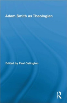 Adam Smith as Theologian, Hardback Book Adam Smith as Theologian, Hardback Book