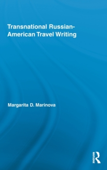Transnational Russian-American Travel Writing, Hardback Book Transnational Russian-American Travel Writing, Hardback Book