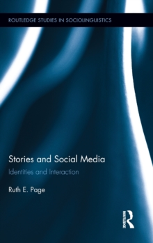 Stories and Social Media : Identities and Interaction, Hardback Book Stories and Social Media : Identities and Interaction, Hardback Book