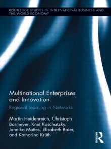 Multinational Enterprises and Innovation : Regional Learning in Networks, Hardback Book Multinational Enterprises and Innovation : Regional Learning in Networks, Hardback Book