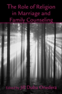 The Role of Religion in Marriage and Family Counseling, Hardback Book The Role of Religion in Marriage and Family Counseling, Hardback Book