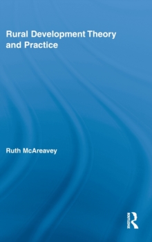 Rural Development Theory and Practice, Hardback Book Rural Development Theory and Practice, Hardback Book