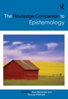 The Routledge Companion to Epistemology, Hardback Book The Routledge Companion to Epistemology, Hardback Book