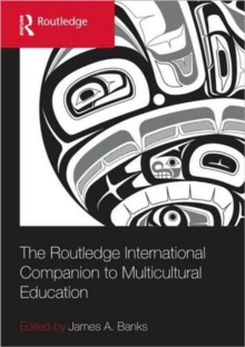 The Routledge International Companion to Multicultural Education, Hardback Book The Routledge International Companion to Multicultural Education, Hardback Book