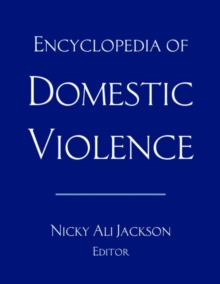 Encyclopedia of Domestic Violence, Hardback Book Encyclopedia of Domestic Violence, Hardback Book
