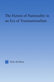 The Fiction of Nationality in an Era of Transnationalism, Hardback Book The Fiction of Nationality in an Era of Transnationalism, Hardback Book