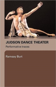 Judson Dance Theater : Performative Traces, Paperback / softback Book Judson Dance Theater : Performative Traces, Paperback / softback Book