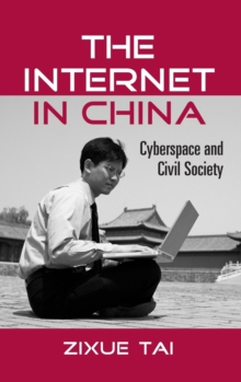 The Internet in China : Cyberspace and Civil Society, Hardback Book The Internet in China : Cyberspace and Civil Society, Hardback Book