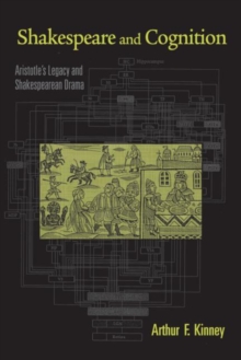 Shakespeare and Cognition : Aristotle's Legacy and Shakespearean Drama, Paperback / softback Book Shakespeare and Cognition : Aristotle's Legacy and Shakespearean Drama, Paperback / softback Book