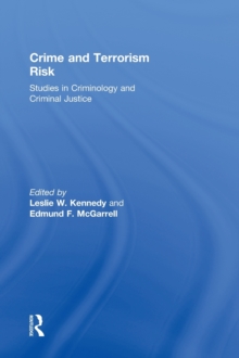 Crime and Terrorism Risk : Studies in Criminology and Criminal Justice, Hardback Book Crime and Terrorism Risk : Studies in Criminology and Criminal Justice, Hardback Book