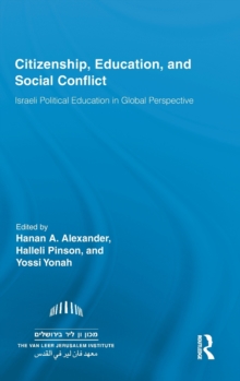 Citizenship, Education and Social Conflict : Israeli Political Education in Global Perspective, Hardback Book Citizenship, Education and Social Conflict : Israeli Political Education in Global Perspective, Hardback Book