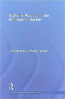 Systems Practice in the Information Society, Hardback Book Systems Practice in the Information Society, Hardback Book