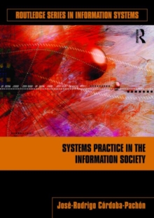 Systems Practice in the Information Society, Paperback / softback Book Systems Practice in the Information Society, Paperback / softback Book