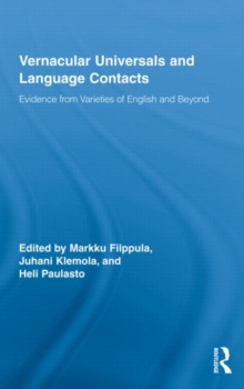 Vernacular Universals and Language Contacts : Evidence from Varieties of English and Beyond, Hardback Book Vernacular Universals and Language Contacts : Evidence from Varieties of English and Beyond, Hardback Book