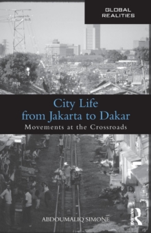 City Life from Jakarta to Dakar : Movements at the Crossroads