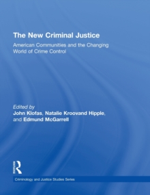 The New Criminal Justice : American Communities and the Changing World of Crime Control, Hardback Book The New Criminal Justice : American Communities and the Changing World of Crime Control, Hardback Book