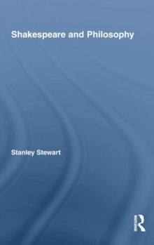 Shakespeare and Philosophy, Hardback Book Shakespeare and Philosophy, Hardback Book