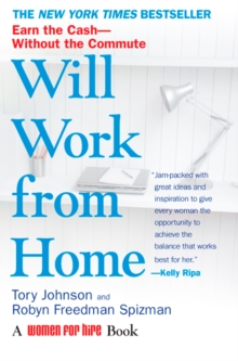 Will Work from Home : Earn the Cash - without the Commute, Paperback / softback Book Will Work from Home : Earn the Cash - without the Commute, Paperback / softback Book