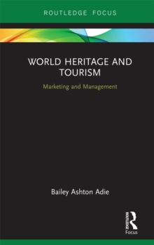 World Heritage and Tourism : Marketing and Management