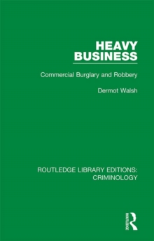 Heavy Business : Commercial Burglary and Robbery
