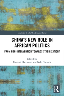 China’s New Role in African Politics : From Non-Intervention towards Stabilization?