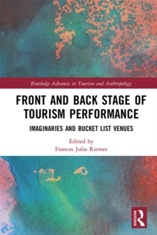 Front and Back Stage of Tourism Performance : Imaginaries and Bucket List Venues