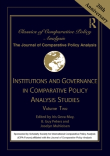 Institutions and Governance in Comparative Policy Analysis Studies : Volume Two