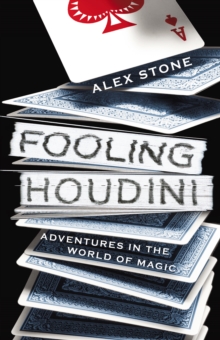 Fooling Houdini : Adventures in the World of Magic, Paperback Book Fooling Houdini : Adventures in the World of Magic, Paperback Book