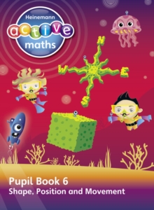 Heinemann Active Maths - Second Level - Beyond Number - Pupil Book 6 - Shape, Position and Movement, Paperback Book Heinemann Active Maths - Second Level - Beyond Number - Pupil Book 6 - Shape, Position and Movement, Paperback Book