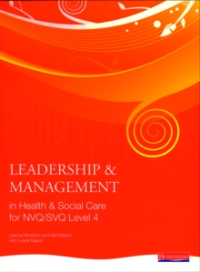 Leadership and Management in Health and Social Care NVQ Level 4, Paperback Book Leadership and Management in Health and Social Care NVQ Level 4, Paperback Book