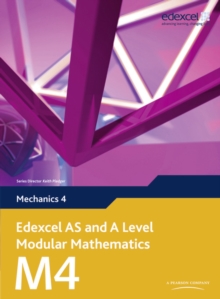 Edexcel AS and A Level Modular Mathematics Mechanics 4 M4, Book Edexcel AS and A Level Modular Mathematics Mechanics 4 M4, Book