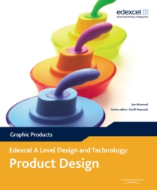 A Level Design and Technology for Edexcel: Product Design: Graphic Products, Paperback Book A Level Design and Technology for Edexcel: Product Design: Graphic Products, Paperback Book