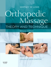 Orthopedic Massage : Theory and Technique, Paperback Book Orthopedic Massage : Theory and Technique, Paperback Book