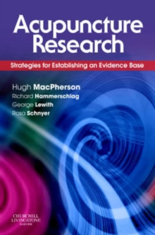 Acupuncture Research : Strategies for Establishing an Evidence Base, Paperback Book Acupuncture Research : Strategies for Establishing an Evidence Base, Paperback Book